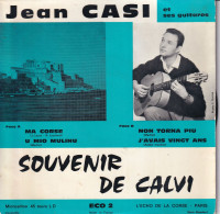 JEAN CASI - FR EP - CHANSONS CORSE, SOUVENIR DE CALVI - MA CORSE + 3 - Sonstige - Franz. Chansons