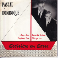 PASCAL ET DOMINIQUE - FR EP - CROISIERE EN CORSE - A MEZZU MARE + 3 - Autres - Musique Française