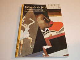 DECOUVERTES GALLIMARD 114 / L'EPOPEE DU JAZZ 1 / BE - Autres & Non Classés