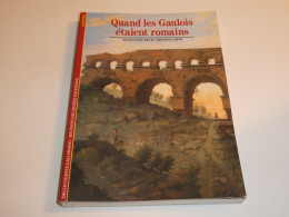 DECOUVERTES GALLIMARD 63 / QUAND LES GAULOIS / BE - Autres & Non Classés