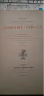 Corsaire Triplex Voyages Excentriques PAUL D'IVOI  Société D'édition Et De Librairie 1898 - Avontuur