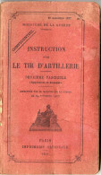 INSTRUCTION SUR LE TIR  DE L ARTILLERIE  -  NOMBREUSES ILLUSTRATIONS -  DEUXIEME FASCICULE 1917  225  PAGES  -  RELIE - French