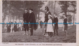 R654673 His Majesty King Edward VII. At The Braemar Gathering. G. D. And D. L. 1 - World