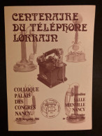 CP CENTENAIRE DU TELEPHONE LORRAIN TP TELECOM 1 OBL.28 NOV 1984 54 NANCY CENTENAIRE DU TELEPHONE URBAIN - Telecom