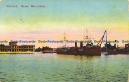 R654707 Port Said. Maison Hollandaise. Egyptienne. 1911 - World