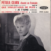 PETULA CLARK CHANTE EN FRANCAIS VOL 15  - FR EP - QUE VOULEZ-VOUS DE PLUS  + 3 - Altri - Francese