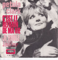 PETULA CLARK  - FR SG - C'EST LE REFRAIN DE MA VIE  + JE ROULE - Altri - Francese