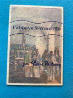 L'abbaye St-Wandrille Par Pierre Matossy - 6 Cartes - Saint-Wandrille-Rançon