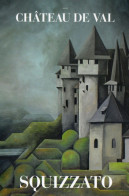 CPM - R - CANTAL - CHATEAU DE VAL - PEINTURE DE SQUIZZATO - EXPOSITION DU 23 MARS AU 30 JUIN 2019 - Other & Unclassified