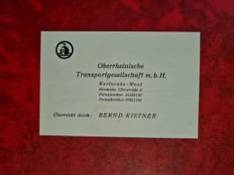 Carte De Visite OBERRHEINISCHE TRANSPORTGESELLSCHAFT KARLSRUHE WEST  BERND KISTNER - Visitenkarten