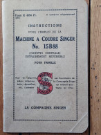 MACHINE A COUDRE SINGER N°15B88  INSTRUCTIONS POUR L'EMPLOI 32 PAGES PARFAIT ETAT - Autres & Non Classés