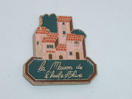 Pin's LA MAISON DE L HUILE D OLIVE - Other & Unclassified