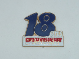 Pin's MAGASIN CONTINENT DE MONTIGNY, 18° ANNIVERSAIRE - Other & Unclassified