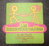 Les Incontournables " Les Cafés Qui Vous En Donnent Plus " - Beer Mats