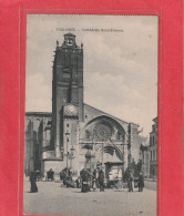 . TOULOUSE . CATHEDRALE SAINT-ETIENNE  .  CARTE TRES ANIMEE NON ECRITE - Toulouse