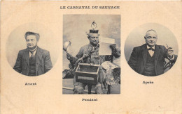 LE CARNAVAL DU SAUVAGE - AVANT , PENDANT, APRES - 1 CARTE SIGNE BROUCHICAN ST REMY DE PROVENCE- 1 CARTE-PHOTO - Carnaval