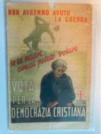 DC Vota Per La Democrazia Cristiana Propaganda Elettorale - Partis Politiques & élections