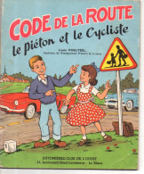 Code La Route, Piéton Et Cycliste, De VOELTZEL, De 1959, 38 Pages, Automobile-club De L'ouest, LE MANS - Altri & Non Classificati