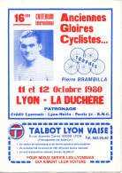 16ème Critérium Cycliste Des Anciennes Gloires, LYON - LA DUCHERE,  De 1980, 12 Pages, Programme, Publicités Locales, - Sport