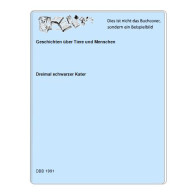 Geschichten über Tiere Und Menschen Von Dreimal Schwarzer Kater - Ohne Zuordnung