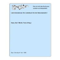 Lied International. Ein Liederbuch Für Die Sekundarstufe I Von Haus, Karl / Möckl, Franz (Hrsg.) - Ohne Zuordnung