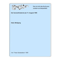 Die Sonnenfinsternis Am 11. August 1999 Von Held, Wolfgang - Unclassified
