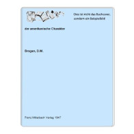 Der Amerikanische Charakter Von Brogan, D.W. - Unclassified