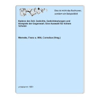 Kadenz Der Zeit. Gedichte, Gedichdeutungen Und Hörspiele Der Gegenwart. Eine Auswahl Für Höhere Schulen Von Werneke,... - Ohne Zuordnung