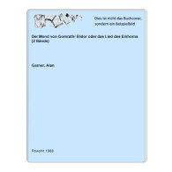Der Mond Von Gomrath/ Elidor Oder Das Lied Des Einhorns (2 Bände) Von Garner, Alan - Ohne Zuordnung