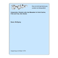 Gespenster, Silvester Oder Das Massaker Im Hotel Sacher, Film Und Frau. Drei Stücke Von Bauer, Wolfgang - Unclassified