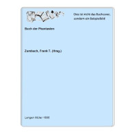 Buch Der Phantasten Von Zumbach, Frank T. (Hrsg.) - Zonder Classificatie