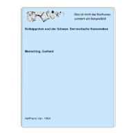 Rotkäppchen Und Der Schwan. Drei Erotische Humoresken Von Mensching, Gerhard - Unclassified