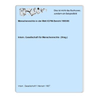 Menschenrechte In Der Welt IGFM-Bericht 1985/86 Von Intern. Gesellschaft Für Menschenrechte  (Hrsg.) - Unclassified