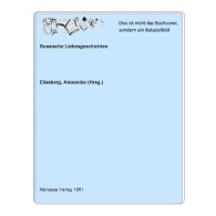 Russische Liebesgeschichten Von Eliasberg, Alexander (Hrsg.) - Ohne Zuordnung