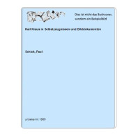 Karl Kraus In Selbstzeugnissen Und Bilddokumenten Von Schick, Paul - Ohne Zuordnung