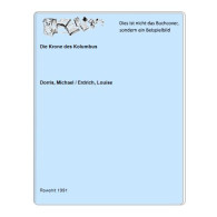 Die Krone Des Kolumbus Von Dorris, Michael / Erdrich, Louise - Zonder Classificatie