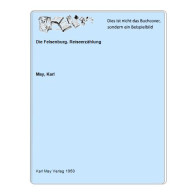 Die Felsenburg. Reiseerzählung Von May, Karl - Unclassified