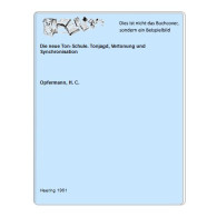Die Neue Ton-Schule. Tonjagd, Vertonung Und Synchronisation Von Opfermann, H. C. - Unclassified