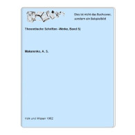 Theoretische Schriften -Werke, Band 5) Von Makarenko, A. S. - Unclassified