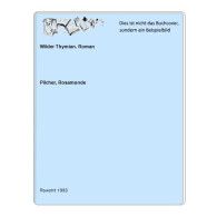 Wilder Thymian. Roman Von Pilcher, Rosamunde - Ohne Zuordnung