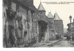 11 - CARCASSONNE - La Rue Des Lices Hautes Avant La Démolition Des Maisons  (1910) - Carcassonne