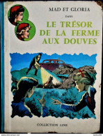 Valérie Hastings - MAD Et GLORIA - 2 - Le Trésor De La Ferme Aux Douves - Collection LINE - Dargaud - ( E.O. 1958 ) . - Autres & Non Classés