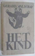 HET KIND Door Gerard Baron Walschap 1ste Druk 1939 Nijgh & Van Ditmar ° Londerzeel + Antwerpen Vlaams Schrijver - Belletristik