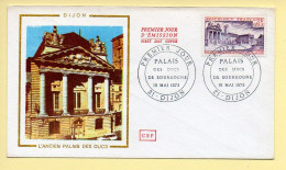 FDC N° 1757 – Palais Des Ducs De Bourgogne – 21 Dijon 19/05/1973  - 1970-1979