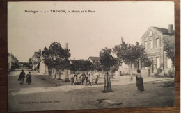 Cpa Dordogne 24, THENON, La Mairie Et La Place, Animée, éd Bessot-Guionie, écrite En 1907 - Sonstige & Ohne Zuordnung