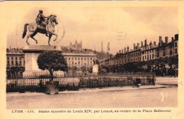 69 - LYON - Statue Equestre De Louis XIV Place Bellecour - Autres & Non Classés