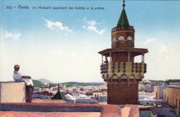 Tunisie -  TUNIS - Le Muezzin Appelant Les Fideles A La Priere - Tunisie