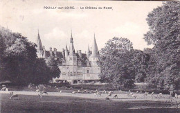 58 -  POUILLY Sur LOIRE - Le Chateau Du Nozet - Pouilly Sur Loire