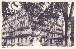 03 - Allier -  VICHY - Hotel Des Ambassadeurs - Vichy