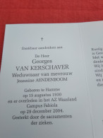 Doodsprentje Georges Van Kerschaver / Hamme 15/8/1930 - 29/12/2004 ( Jeannine Aendenboom ) - Religione & Esoterismo